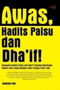 Awas, Hadits Palsu dan Dha'if!
