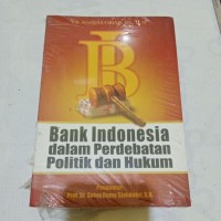Image of Bank Indonesia dalam Perdebatan Politik dan Hukum