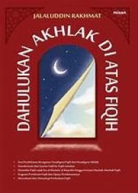 Image of Dahulukan Akhlak di Atas Fiqh