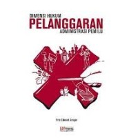 Image of DIMENSI HUKUM PELANGGARAN ADMINISTRASI PEMILU
