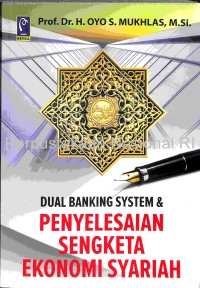 Image of Dual Banking System dan Penyelesaian Sengketa Ekonomi Syariah