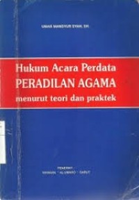 Image of Hukum Acara Perdata Peradilan Agama: menurut teori dan praktek
