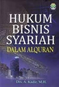 Image of HUKUM BISNIS SYARIAH: Dalam Al-Quran