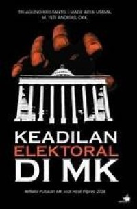 Image of KEADILAN ELEKTORAL DI MK