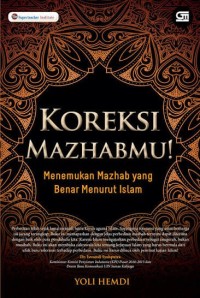 Image of Koreksi Mazhabmu!: Menemukan mazhab yang benar menurut islam