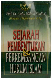 Image of Sejarah Pembentukan & Perkembangan Hukum Islam